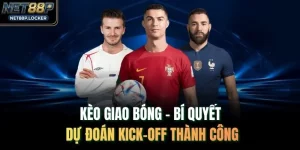 Kèo Giao Bóng - Bí Quyết Dự Đoán Kick-Off Thành Công