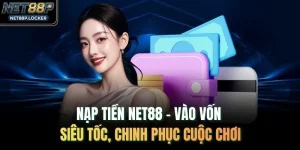 Nạp Tiền NET88 - Vào Vốn Siêu Tốc, Chinh Phục Cuộc Chơi